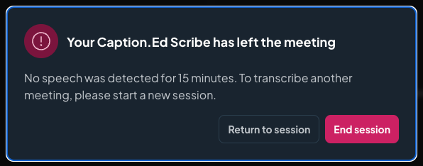 Caption.Ed Scribe left my meeting halfway through the meeting